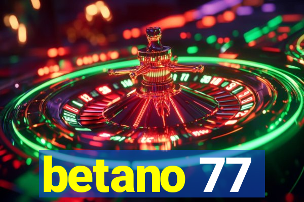 betano 77